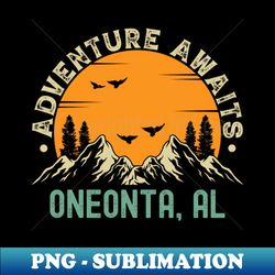 Oneonta Alabama - Adventure Awaits - Oneonta AL Vintage Sunset - Elegant Sublimation PNG Download - Boost Your Success with this Inspirational PNG Download