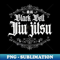 Jiu Jitsu Black Belt Classic - Creative Sublimation PNG Download - Add a Festive Touch to Every Day