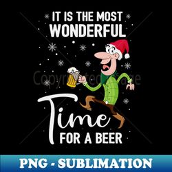 Its The Most Wonderful Time For A Beer - Creative Sublimation PNG Download - Perfect for Personalization