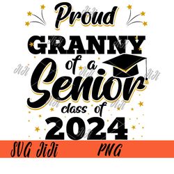 Senior 2024 Family PNG, Proud Granny Class of 2024 Graduation PNG