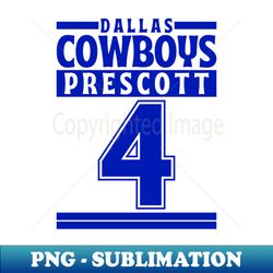 Dallas Cowboys Prescott 4 Edition 3 - Decorative Sublimation PNG File - Instantly Transform Your Sublimation Projects
