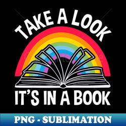 Take A Look Its In A Book - Stylish Sublimation Digital Download - Stunning Sublimation Graphics