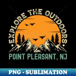 Point Pleasant New Jersey - Explore The Outdoors - Point Pleasant NJ Vintage Sunset - Trendy Sublimation Digital Download - Fashionable and Fearless