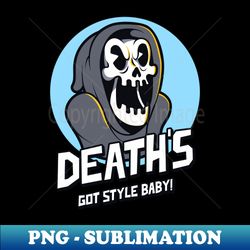 deaths got style baby - decorative sublimation png file - transform your sublimation creations