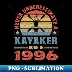 Kayaker Born In 1996 Funny Kayaking Birthday Gift Vintage 1996 - Modern Sublimation PNG File - Fashionable and Fearless