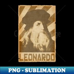 Leonardo Da Vinci Retro Propganda - Special Edition Sublimation PNG File - Instantly Transform Your Sublimation Projects
