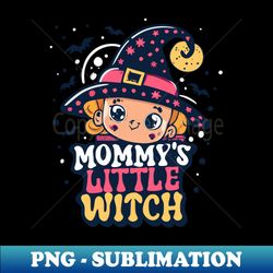 Mommys Little Witch - Modern Sublimation PNG File - Perfect for Sublimation Mastery