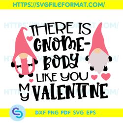 There Is Gnome Body Like You Valentine Svg, Valentine Svg, Gnomes Svg, Gnomes Love Svg, Cute Gnomes Svg, Gnomes Gifts