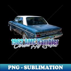 1963 AMC Rambler Classic 770 Sedan - Elegant Sublimation PNG Download - Unleash Your Inner Rebellion