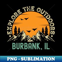 Burbank Illinois - Explore The Outdoors - Burbank IL Vintage Sunset - High-Resolution PNG Sublimation File - Revolutionize Your Designs