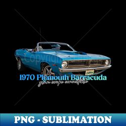 1970 Plymouth Barracuda Gran Coupe Convertible - PNG Sublimation Digital Download - Capture Imagination with Every Detail