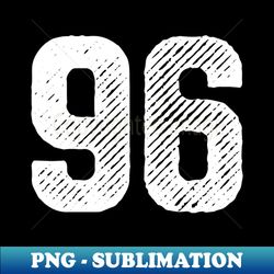 Ninety Six 96 - Elegant Sublimation PNG Download - Unlock Vibrant Sublimation Designs