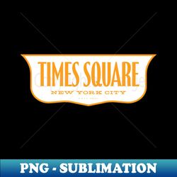 Vintage New York Shield - Times Square - Vintage Sublimation PNG Download - Vibrant and Eye-Catching Typography