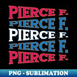 TEXT ART USA PRESIDENT PIERCE - Special Edition Sublimation PNG File - Unleash Your Inner Rebellion