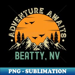 Beatty Nevada - Adventure Awaits - Beatty NV Vintage Sunset - Exclusive Sublimation Digital File - Perfect for Creative Projects