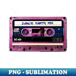Dance Party Mix Tape - Exclusive Sublimation Digital File - Unlock Vibrant Sublimation Designs