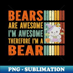 Bears Are Awesome Halloween Bear Pumpkin - Stylish Sublimation Digital Download - Boost Your Success with this Inspirational PNG Download