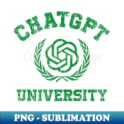 ChatGPT University - Retro PNG Sublimation Digital Download - Perfect for Sublimation Mastery