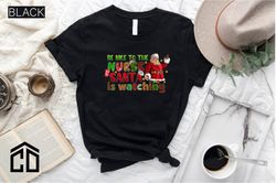 Be Nice to the Nurse, Santa is Watching, Christmas Nurse Tshirt, Funny Christmas Tee, Nurse Gift For Christmas, Xmas Shi