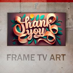 Samsung Frame TV Art Digital Download, Frame TV  Thanksgiving Day, Frame TV Gratitude, thank you message, thanks