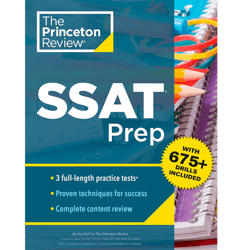 Princeton Review SSAT Prep: 3 Practice Tests, Review & Techniques, Drills (2024) (Private Test Preparation)