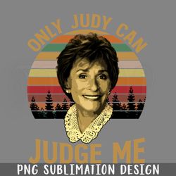 judy only judy can judge me vintage sunset png download