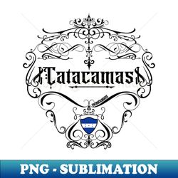 Catacamas Vintage design - Decorative Sublimation PNG File - Capture Imagination with Every Detail