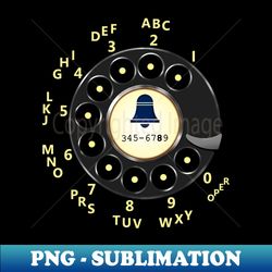 Retro Rotary Dial - PNG Transparent Sublimation File - Vibrant and Eye-Catching Typography