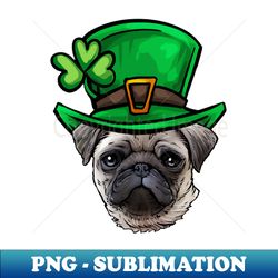 St Patricks Day Pug - Special Edition Sublimation PNG File - Unlock Vibrant Sublimation Designs