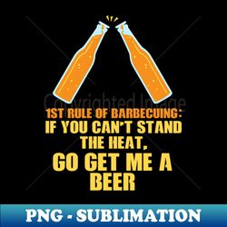 First Rule Of Barbecue - Funny BBQ - Decorative Sublimation PNG File - Add a Festive Touch to Every Day