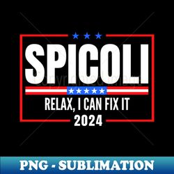 spicoli 2024 relax i can fix it - exclusive png sublimation download - unlock vibrant sublimation designs