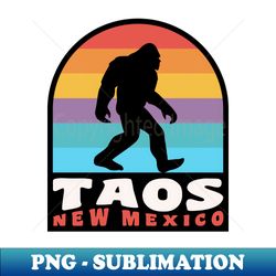 Taos New Mexico Bigfoot Sasquatch Retro Sunset - PNG Transparent Digital Download File for Sublimation - Vibrant and Eye-Catching Typography