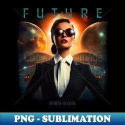 Future Women in Code - Trendy Sublimation Digital Download - Bring Your Designs to Life