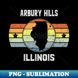ARBURY HILLS ILLINOIS Vintage Graphic t shirt - ARBURY HILLS Cool Retro Hometown Pride t shirt - ILLINOIS Travel Culture Adventure Sport Team Family Gift shirt - PNG Transparent Sublimation Design - Spice Up Your Sublimation Projects