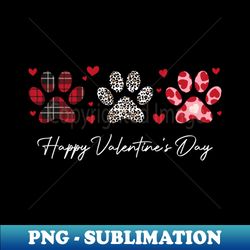 my dog is my valentine happy valentines day dog lover - Unique Sublimation PNG Download - Boost Your Success with this Inspirational PNG Download
