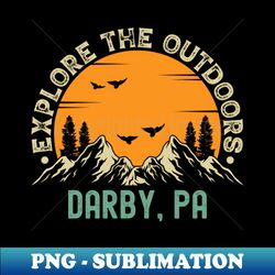 Darby Pennsylvania - Explore The Outdoors - Darby PA Vintage Sunset - PNG Transparent Sublimation File - Unleash Your Inner Rebellion