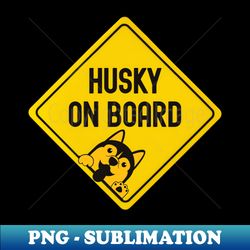 Dog On Board Husky Bumper - High-Quality PNG Sublimation Download - Instantly Transform Your Sublimation Projects