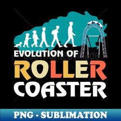 Evolution of roller Coaster - Artistic Sublimation Digital File - Perfect for Personalization