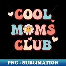 Cool moms club mothers day vintage - Trendy Sublimation Digital Download - Revolutionize Your Designs