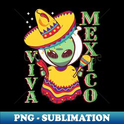 Mexican Poncho Cinco De Mayo Alien Sombrero Fiesta Costume - Modern Sublimation PNG File - Perfect for Sublimation Mastery