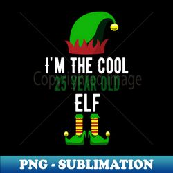 Im The Cool 25 Year Old Elf Birthday - Signature Sublimation PNG File - Bold & Eye-catching