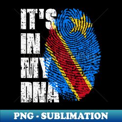 ITS IN MY DNA Democratic Republic of the Congo Flag Boy Girl Gift - Signature Sublimation PNG File - Unleash Your Inner Rebellion