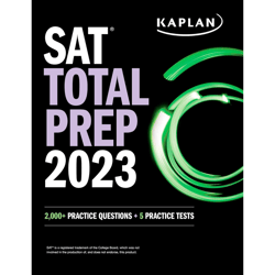 SAT Total Prep 2023 with 5 Full Length Practice Tests, 2000 Practice Questions, and End of Chapter Quizzes