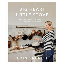 Big Heart Little Stove: Bringing Home Meals & Moments from The Lost Kitchen