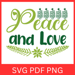 Peace and Love Svg, Peace SVG, Love Svg, Holiday Svg, Winter SVG, Peace Quote SVG, Christmas Svg