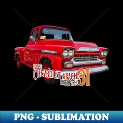 1959 Chevrolet Apache 31 Pickup Truck - Signature Sublimation PNG File - Fashionable and Fearless