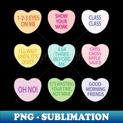 Funny Teacher Valentines Day Conversation Heart School - High-Resolution PNG Sublimation File - Enhance Your Apparel with Stunning Detail