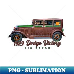 1929 Dodge Victory Six Sedan - High-Resolution PNG Sublimation File - Revolutionize Your Designs