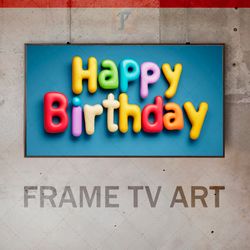 Samsung Frame TV Art Digital Download, Frame TV Happy Birthday, Frame TV holiday birthday, happy birthday message