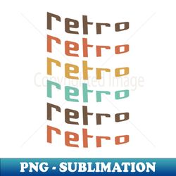 Retro Itu Jadul - PNG Transparent Digital Download File for Sublimation - Bold & Eye-catching